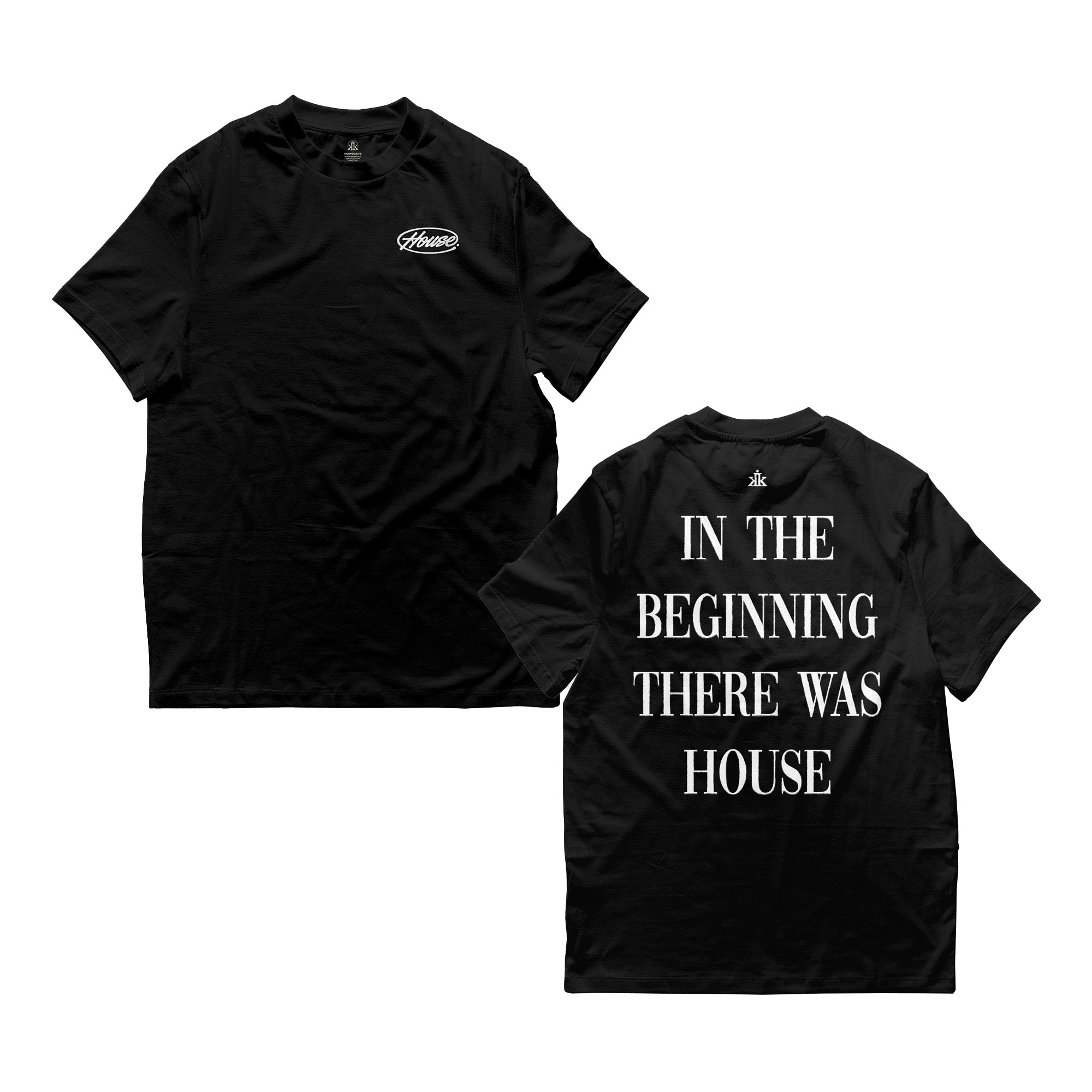 In The Beginning...[House] Tee / Black