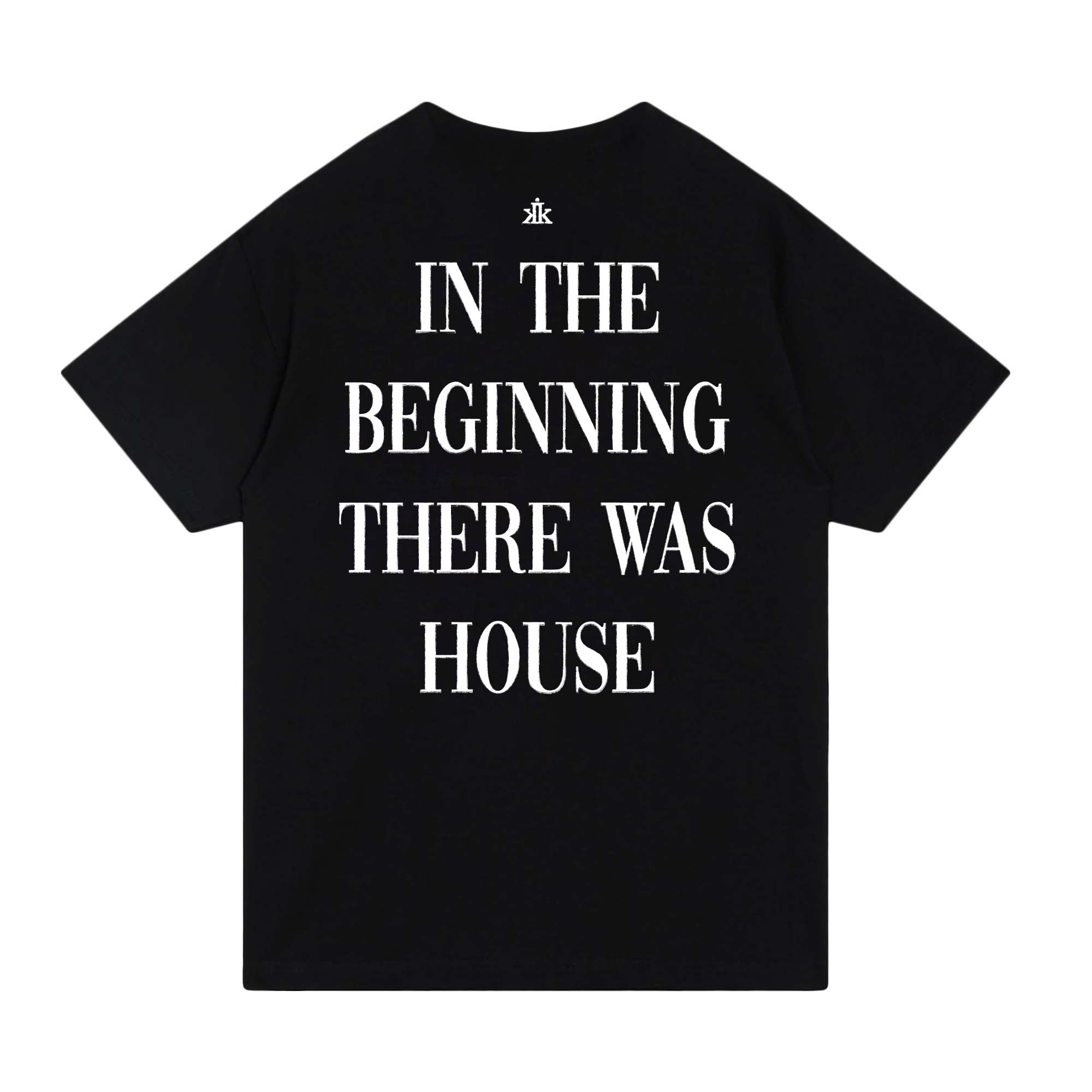 In The Beginning...[House] Tee / Black